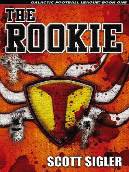 Title details for The Rookie by Scott Sigler - Available